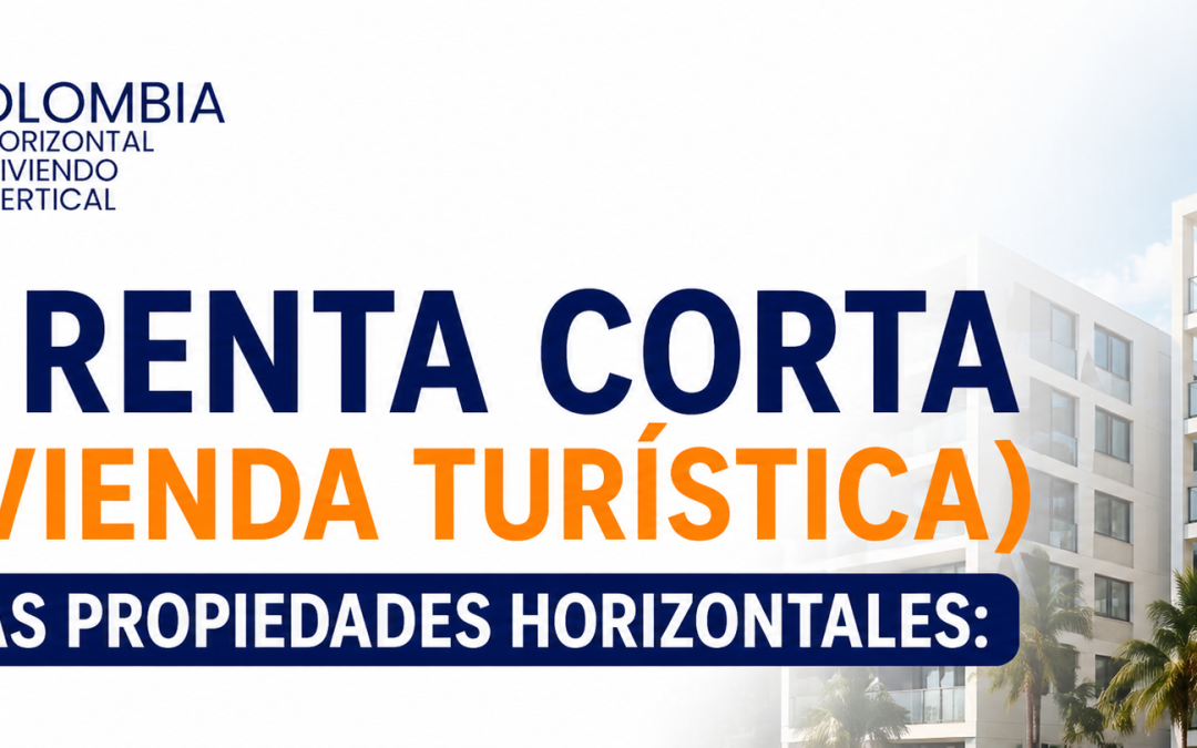 La renta corta (vivienda turística) en las propiedades horizontales.